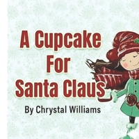 A Cupcake For Santa Claus B0G5LXTVLK Book Cover