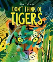 Don't Think of Tigers 1839133260 Book Cover