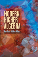 Modern Higher Algebra 0486823849 Book Cover