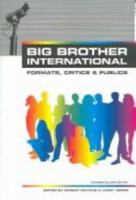 Big Brother International: Format, Critics and Publics 1904764185 Book Cover