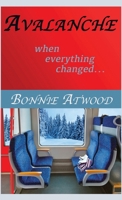 Avalanche: When Everything Changed... B0GLD3SD4P Book Cover
