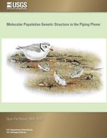 Molecular Population Genetic Structure in the Piping Plover 1496184025 Book Cover