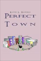 Perfect Town 140330436X Book Cover