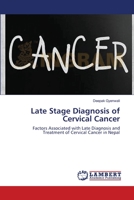 Late Stage Diagnosis of Cervical Cancer 3659560901 Book Cover
