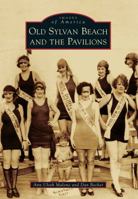 Old Sylvan Beach and the Pavilions 1467132071 Book Cover
