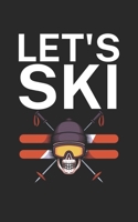 Lets ski: Notebook for skiers on the ski slope. 120 pages with page numbers. For notes or planning apr�s ski. 1678420328 Book Cover