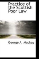 Practice of the Scottish Poor Law 1016540590 Book Cover