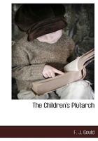 The Children's Plutarch 1017348553 Book Cover