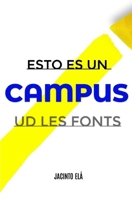 Esto es un campus: UD Les Fonts (Spanish Edition) B0F8JC8F78 Book Cover