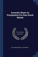 Aromatic Bases As Precipitants For Rare Earth Metals 1022548441 Book Cover