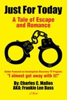 Just for Today: A Tale of Escape and Romance 1493182102 Book Cover