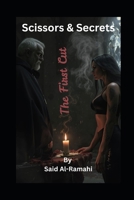 The First Cut: Do Good Men Exist? (Scissors & Secrets) B0FD8WNS9N Book Cover