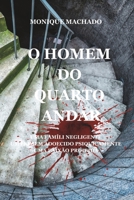 O HOMEM DO QUARTO ANDAR B0C6VSX162 Book Cover