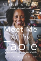 Meet Me At The Table Where Greatness  Impact Collide 1098306023 Book Cover