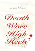 Death Wore High Heels 1479709808 Book Cover