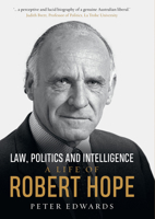 Law, Politics and Intelligence: A Life of Robert Hope 1742235379 Book Cover