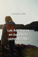 Las Aventuras en Equestria (ADVENTURE) B0CS6YJLMT Book Cover