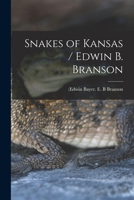 Snakes of Kansas / Edwin B. Branson 1378125509 Book Cover