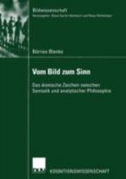 Vom Bild Zum Sinn: Das Ikonische Zeichen Zwischen Semiotik Und Analytischer Philosophie 382444514X Book Cover