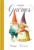 Secrets of the Gnomes 1419784633 Book Cover