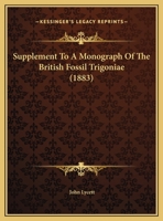 Supplement To A Monograph Of The British Fossil Trigoniae 1165250705 Book Cover