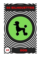 DOG: 68 SILHOUETTES B08HBB3FGP Book Cover