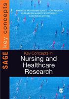 Key Concepts in Nursing and Healthcare Research 1446210707 Book Cover