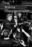 The Wilcox Disappearance: What Really Happened B0H6CQYPP2 Book Cover