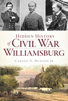 Hidden History of Civil War Williamsburg 146714293X Book Cover