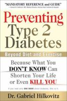 Preventing Type 2 Diabetes: Beyond Diet and Exercise 0978708008 Book Cover