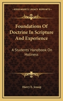 FOUNDATIONS OF DOCTRINE in Scripture and Experience - a students' Handbook on Holiness 1163145858 Book Cover