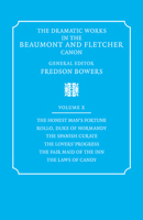 The Honest Man's Fortune, Rollo, Duke of Normandy, the Spanish Curate, the Lover's Progress, the Fair Maid of the Inn, the Laws of Candy 0521037107 Book Cover