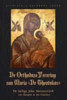 De Orthodoxe Verering van Maria 'De Theotokos' (Dutch Edition) 1804841781 Book Cover