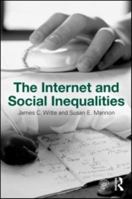 Inequality and the New Communication Technologies: A Sociological Analysis 0415963192 Book Cover