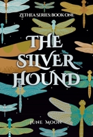 The Silver Hound (Zethea) B0HCRRSKJY Book Cover