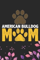 American Bulldog Mom: Cool American Bulldog Dog Mum Journal Notebook - American Bulldog Puppy Lover Gifts - Funny American Bulldog Dog Notebook - American Bulldog Owner Gifts. 6 x 9 in 120 pages 1671364465 Book Cover