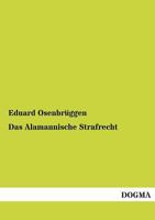 Das Alamannische Strafrecht 3957380278 Book Cover