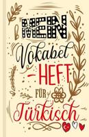 T�rkisches Vokabelbuch - Mein Vokabelheft f�r T�rkisch (Lernhilfe): Leeres Heft f�r t�rkische Vokabeln zum T�rkisch lernen, f�r Sprachkurs, Unterricht und als Geschenk f�r Sprachsch�ler 1074561856 Book Cover