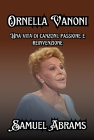 Ornella Vanoni: Una vita di canzoni, passione e reinvenzione (Italian Edition) B0F7DW141J Book Cover