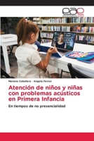 Atención de niños y niñas con problemas acústicos en Primera Infancia (Spanish Edition) 6202170425 Book Cover