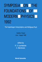 Symposia on the Foundations of Modern Physics 1992: The Copenhagen Interpretation and Wolfgang Pauli : Helsinki, Finland June-August 1992 9810213247 Book Cover