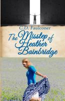 The Misstep of Heather Bainbridge 163066393X Book Cover