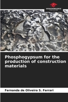 Phosphogypsum for the production of construction materials 6208404959 Book Cover