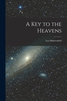 A Key to the Heavens 1013642163 Book Cover