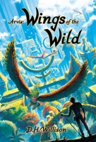 Arvia: Wings of the Wild B0CPWW3QTL Book Cover