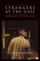 Strangers at the Gate: The 'Boat People's' First Ten Years in Canada 0802081177 Book Cover