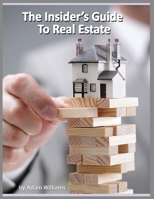 The Insider's Guide to Real Estate B085K5S53W Book Cover