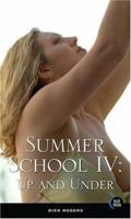 Summer School IV: Up and Under (Summer School (Blue Moon)) 1562014935 Book Cover