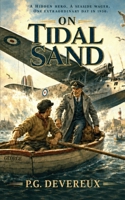 On Tidal Sand: A hidden hero. A seaside wager. One extraordinary day in 1930. 1066639132 Book Cover