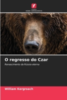 O regresso do Czar: Renascimento da Rússia eterna 6206228843 Book Cover